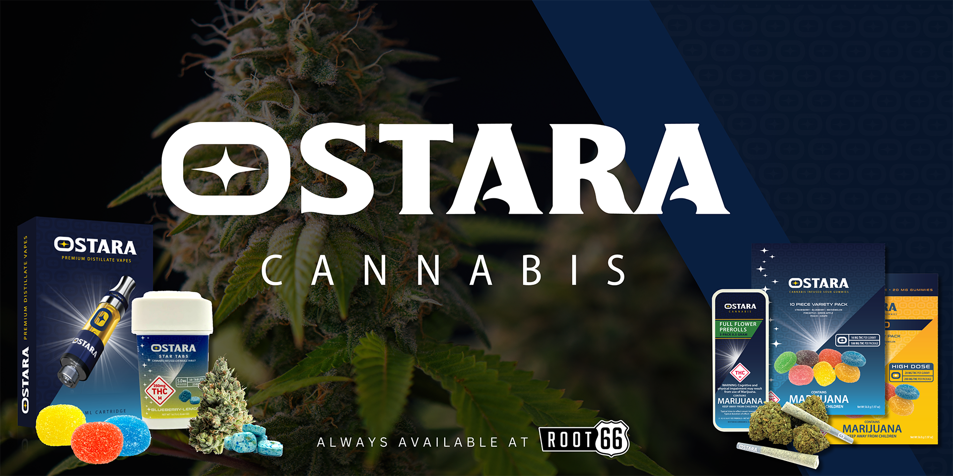OSTARA Cannabis. Always available at Root 66.