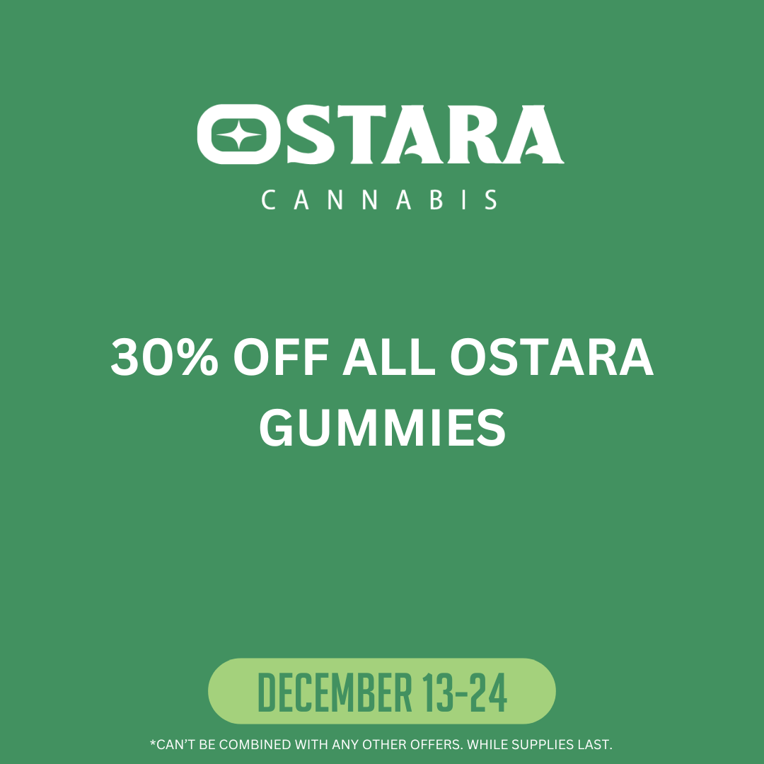 30% off all Ostara Gummies. December 13th-24th. Can't be combined with any other offers. While supplies last.