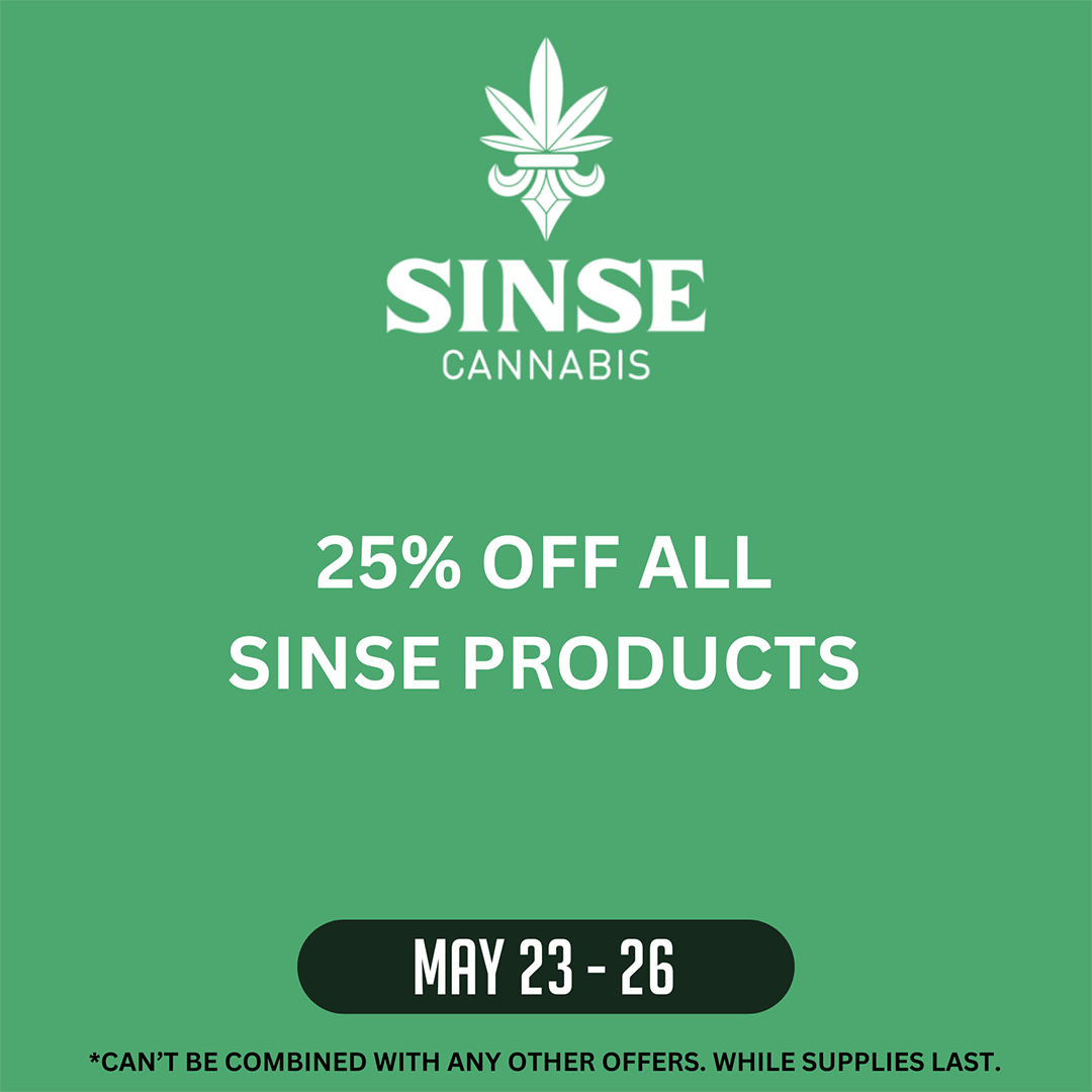 Sinse website deals page Sinse Cannabis logo on a green background. Text reading 25% off all Sinse Products May 23-26. Can't be combined with any other offers. While supplies last.